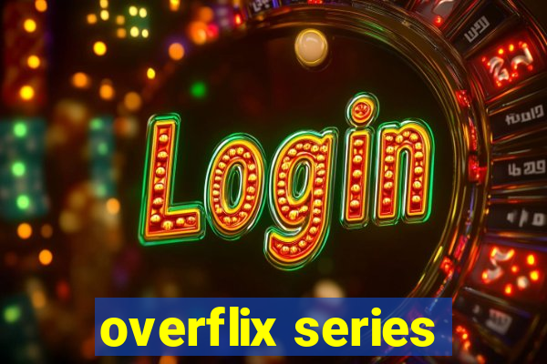 overflix series